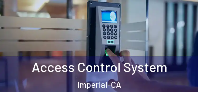  Access Control System Imperial-CA