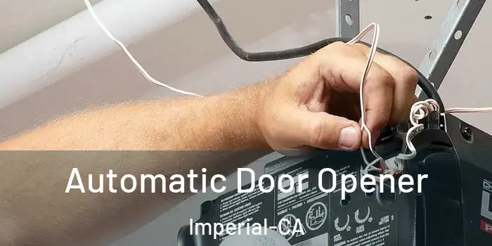  Automatic Door Opener Imperial-CA