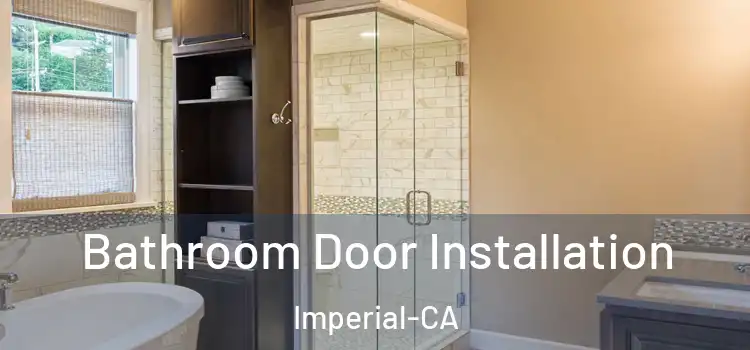 Bathroom Door Installation Imperial-CA