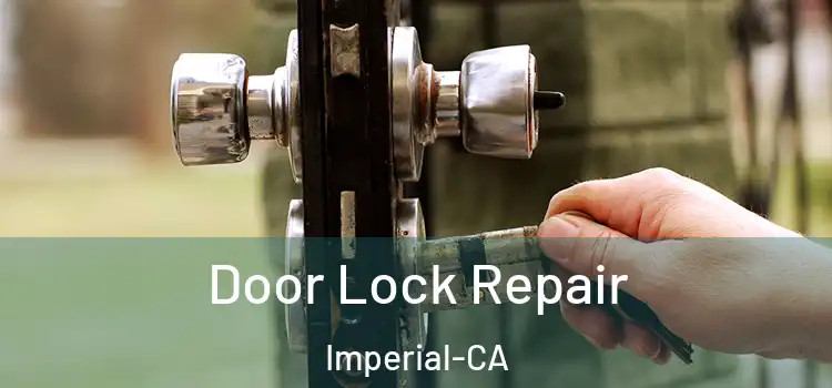 Door Lock Repair Imperial-CA
