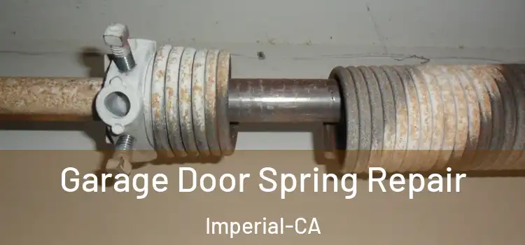 Garage Door Spring Repair Imperial-CA