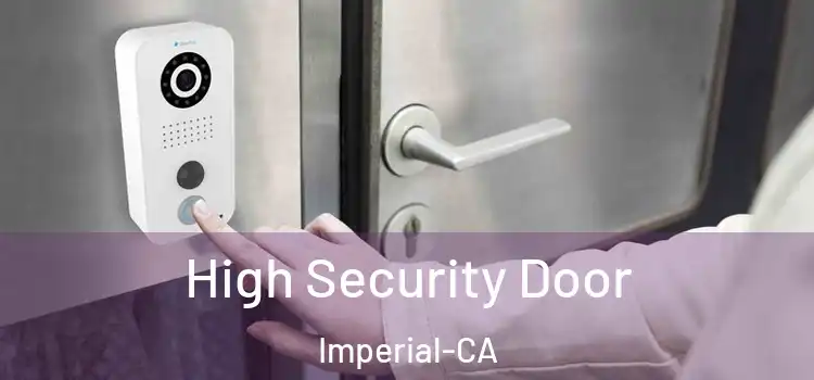 High Security Door Imperial-CA